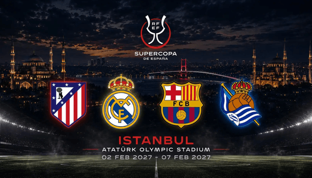 Spanish Super Cup Final Set for Istanbul, Feb 7 2027